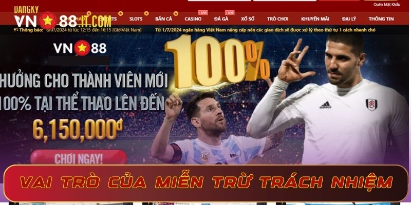 Chính sách miễn trừ trách nhiệm VN88 có ý nghĩa quan trọng